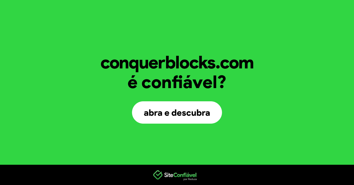 O site conquerblocks.com é confiável?