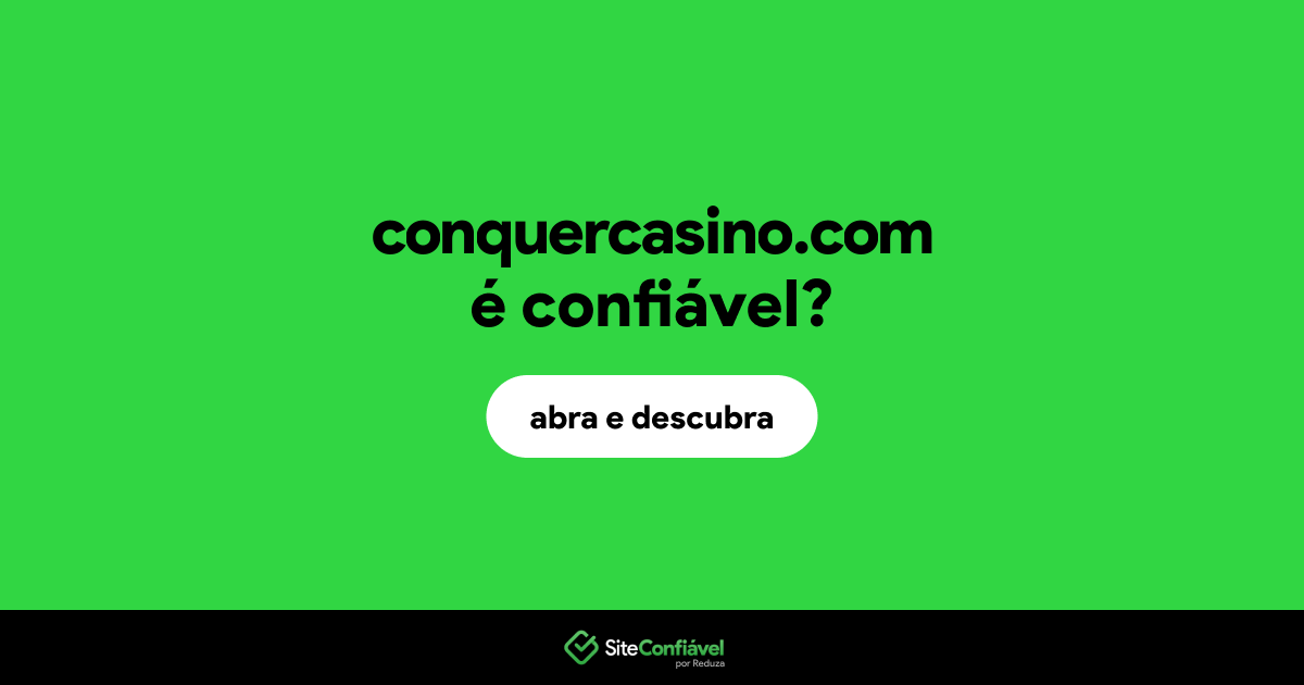 O site conquercasino.com é confiável?