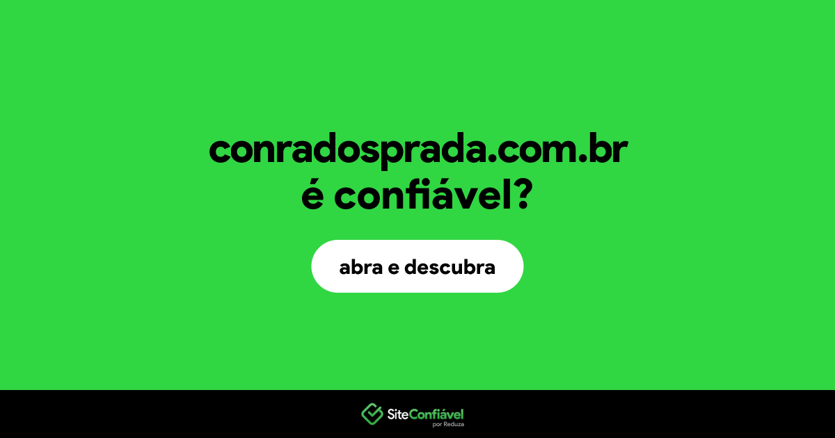 O site conradosprada.com.br é confiável?