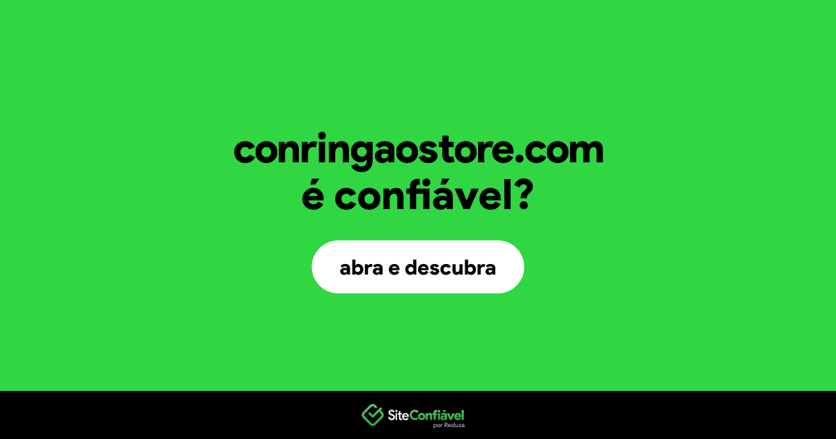O site conringaostore.com é confiável?