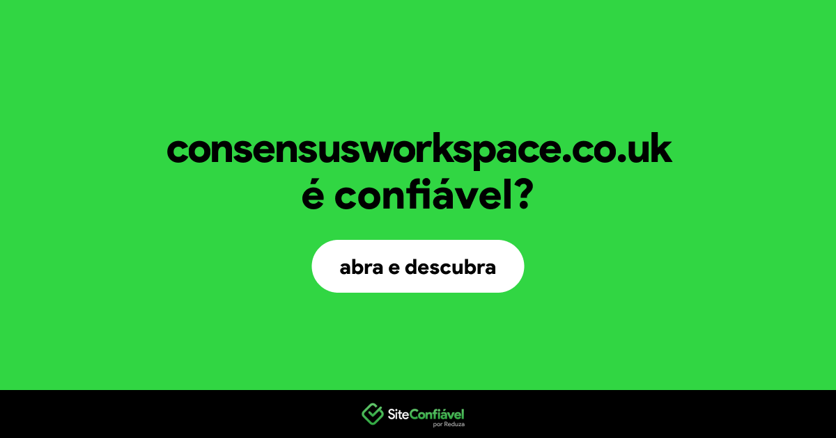 O site consensusworkspace.co.uk é confiável?