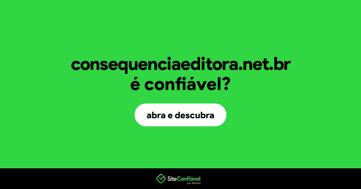 O site consequenciaeditora.net.br é confiável?
