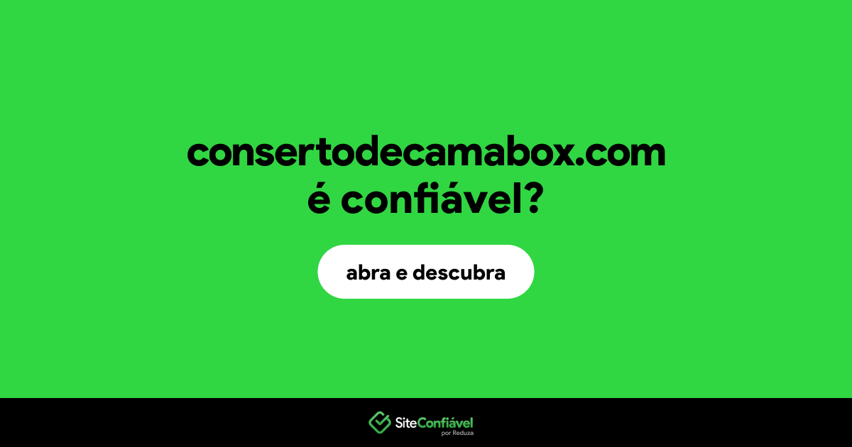 O site consertodecamabox.com é confiável?