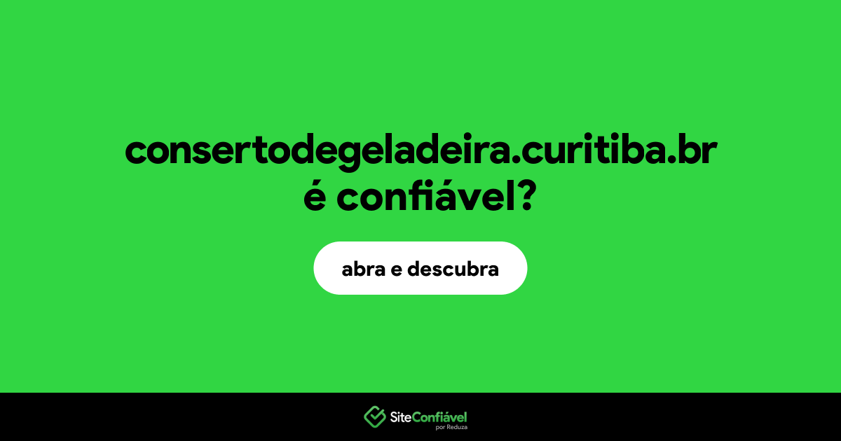 O site consertodegeladeira.curitiba.br é confiável?