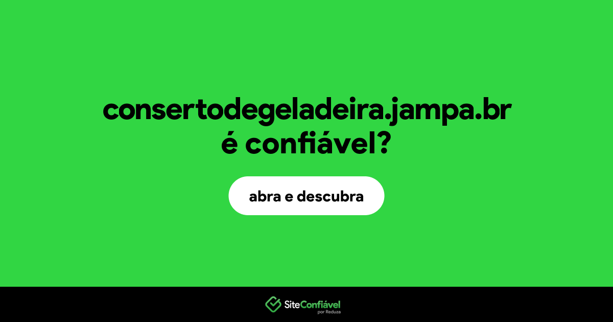 O site consertodegeladeira.jampa.br é confiável?