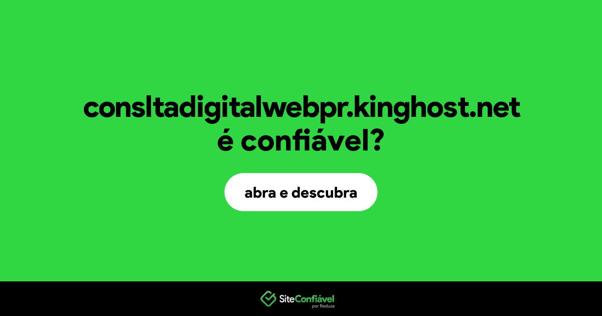 O site consltadigitalwebpr.kinghost.net é confiável?