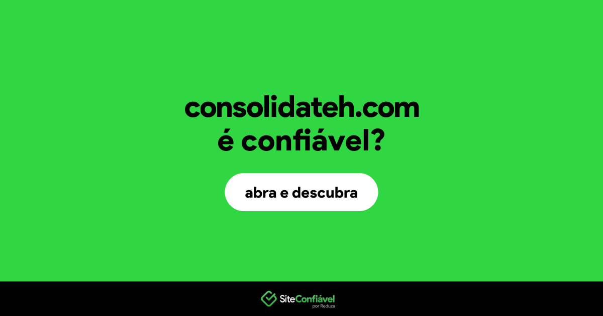O site consolidateh.com é confiável?