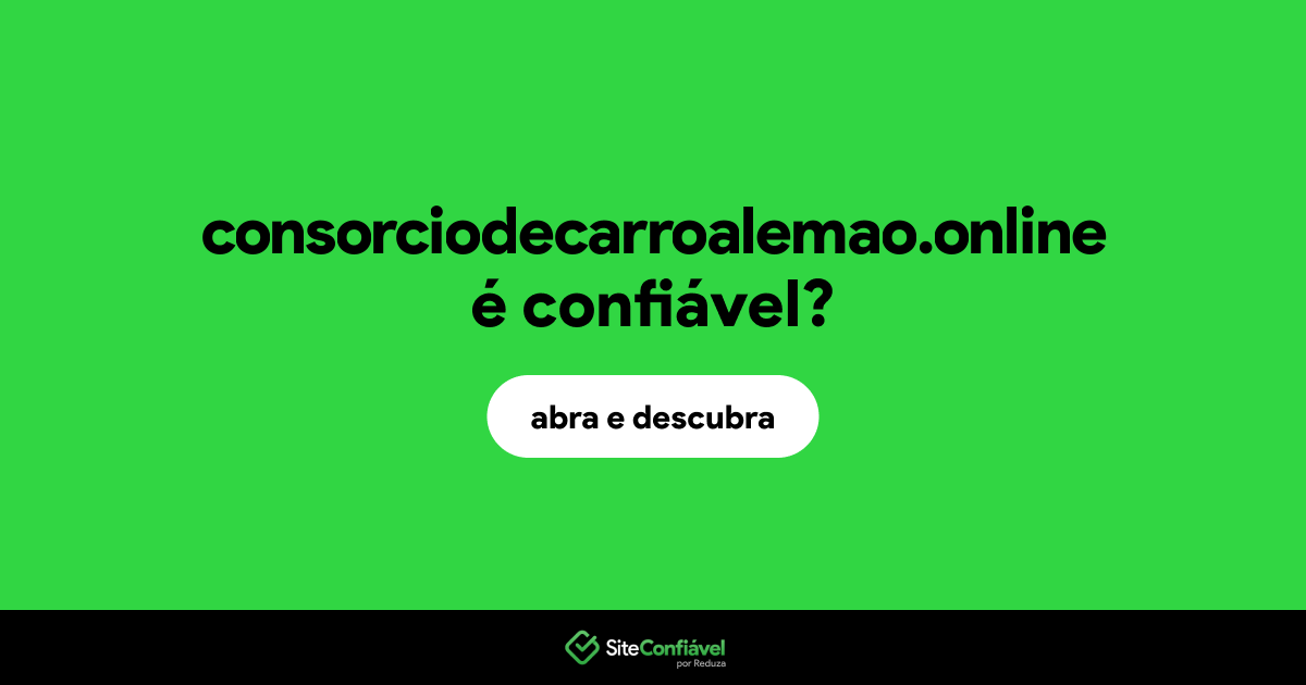O site consorciodecarroalemao.online é confiável?