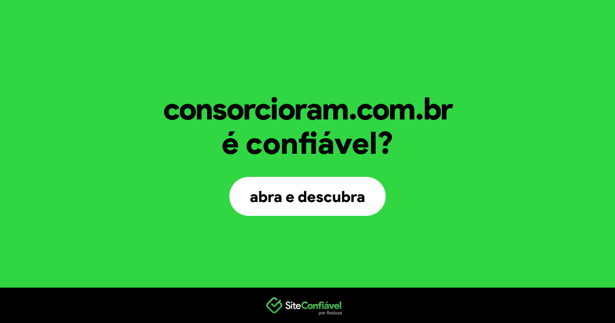 O site consorcioram.com.br é confiável?