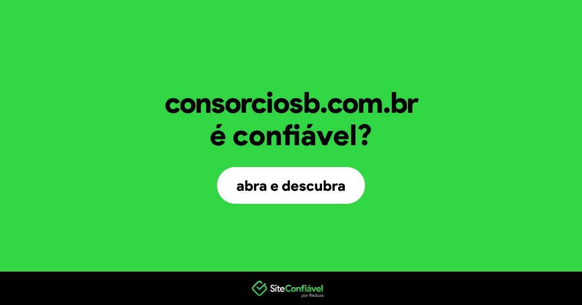 O site consorciosb.com.br é confiável?