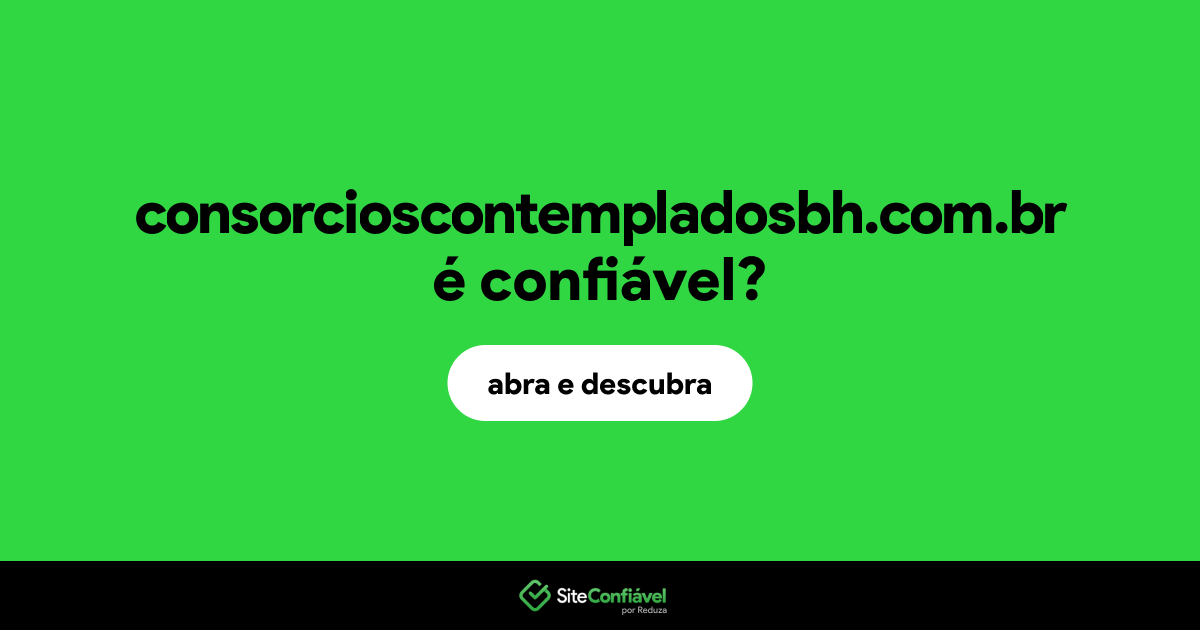 O site consorcioscontempladosbh.com.br é confiável?