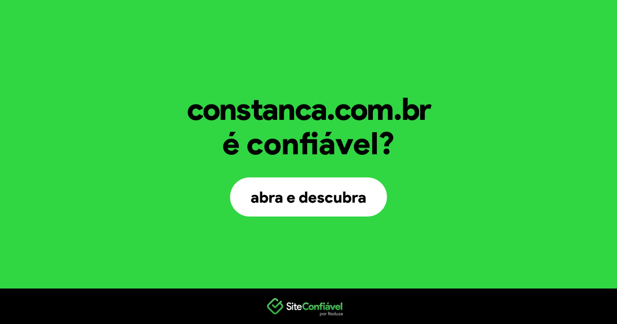 O site constanca.com.br é confiável?