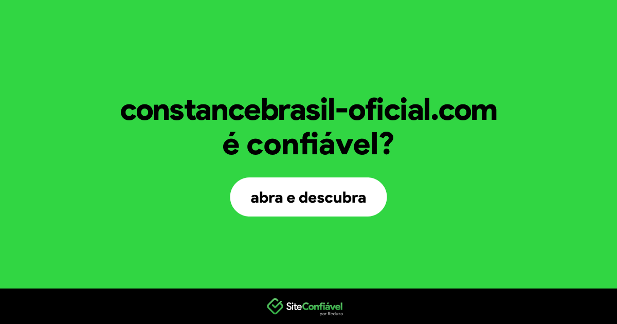 O site constancebrasil-oficial.com é confiável?