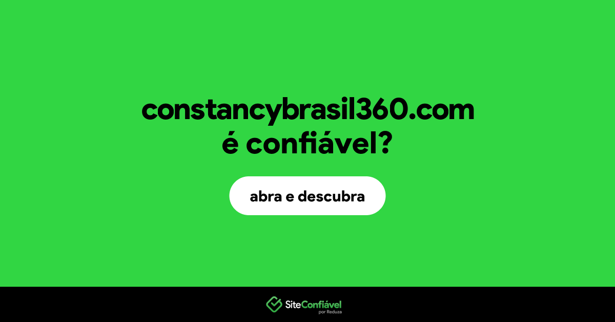 O site constancybrasil360.com é confiável?