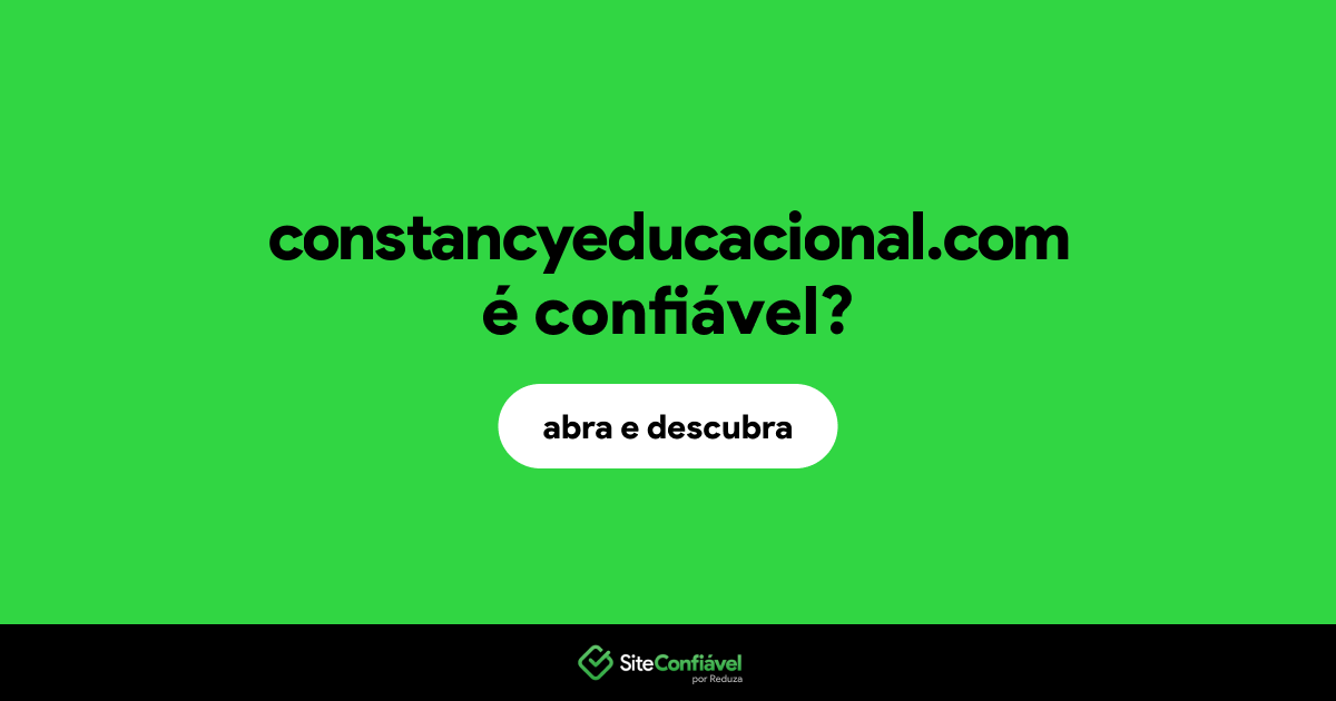 O site constancyeducacional.com é confiável?