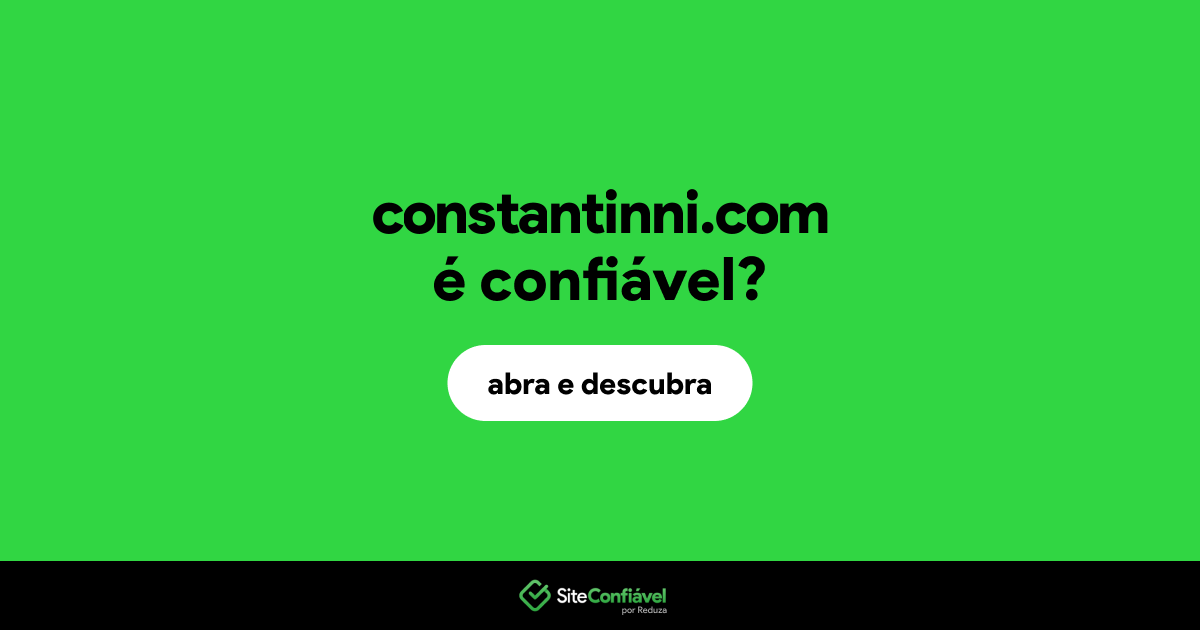 O site constantinni.com é confiável?