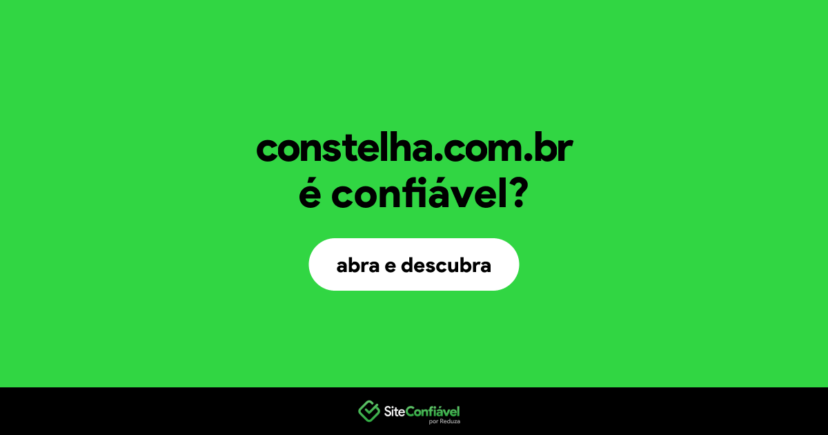 O site constelha.com.br é confiável?