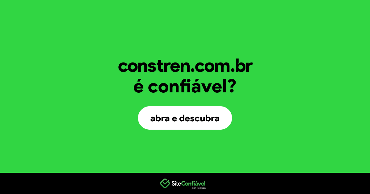O site constren.com.br é confiável?