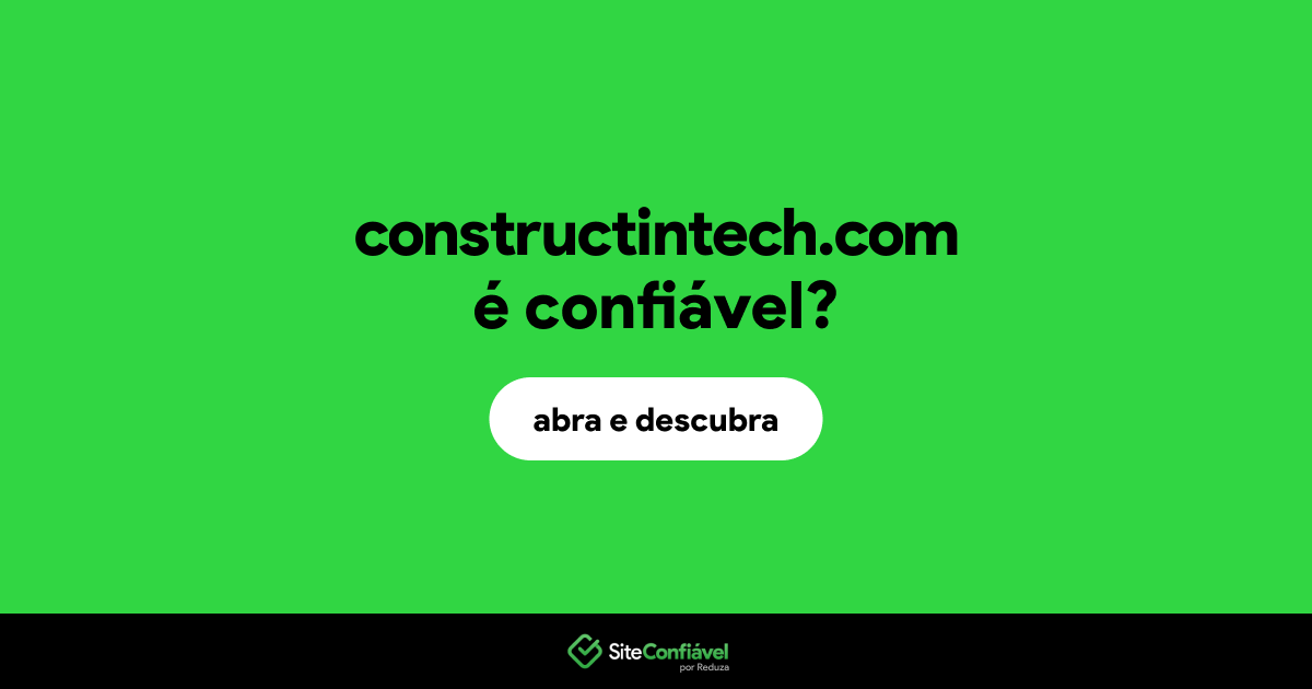 O site constructintech.com é confiável?