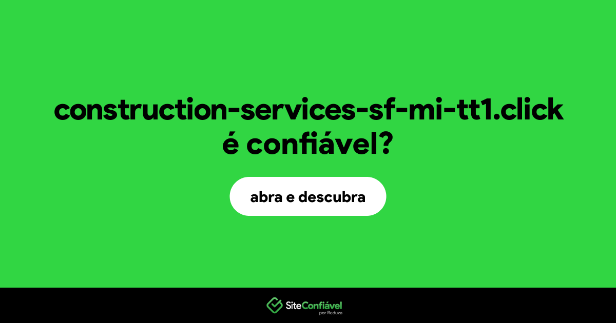 O site construction-services-sf-mi-tt1.click é confiável?