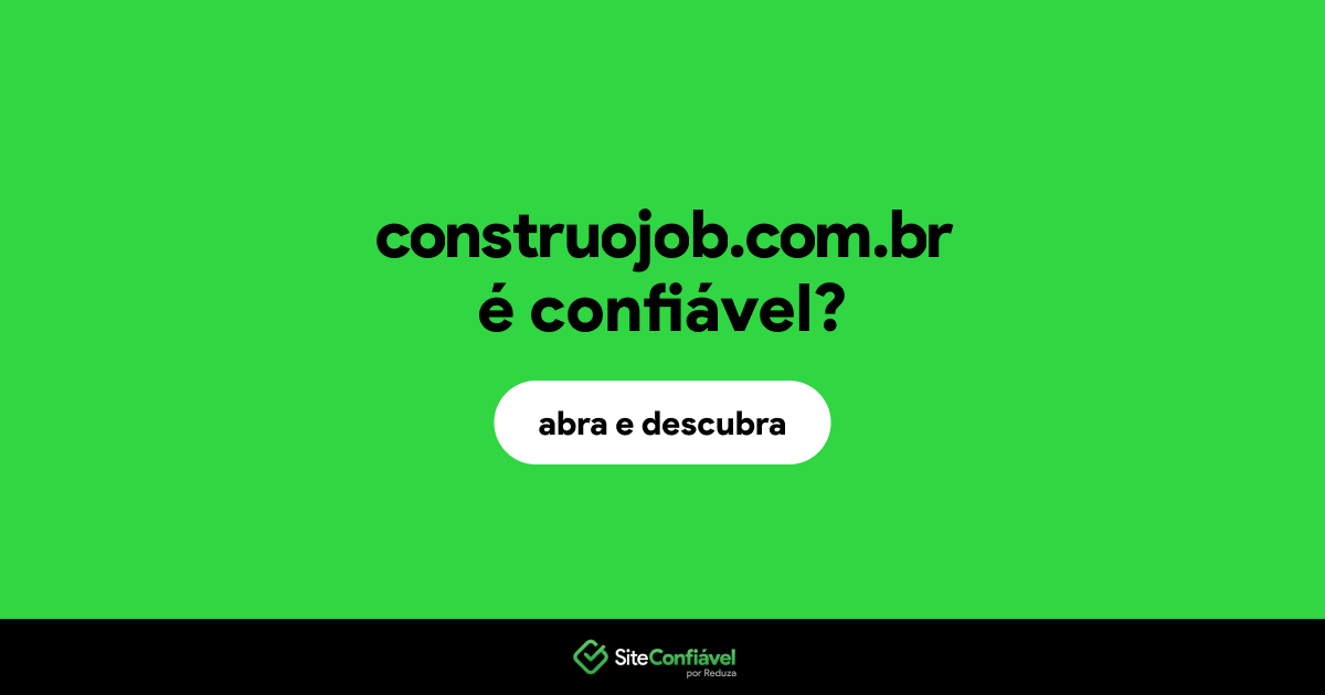 O site construojob.com.br é confiável?
