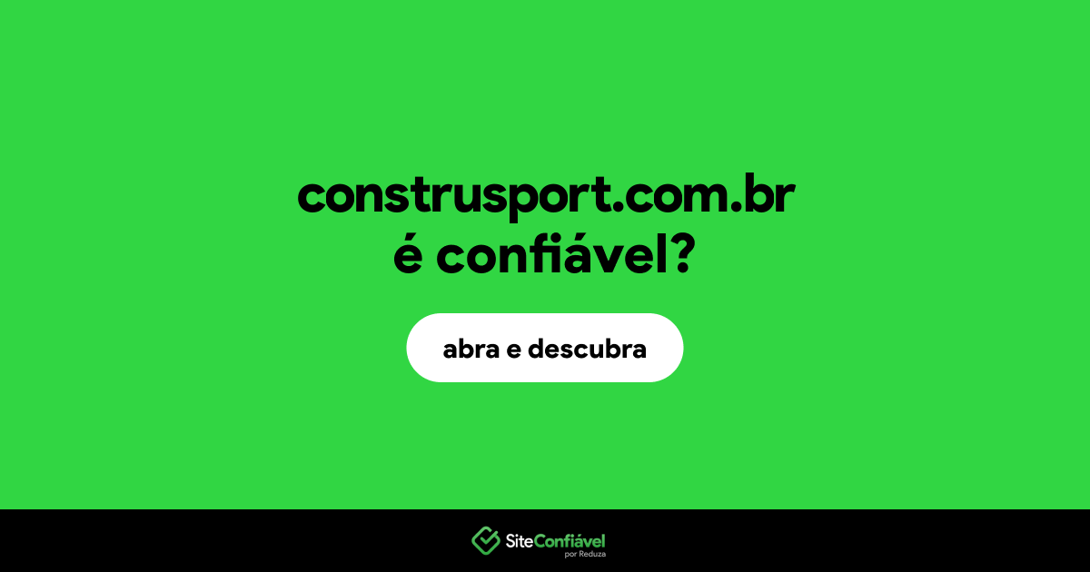 O site construsport.com.br é confiável?