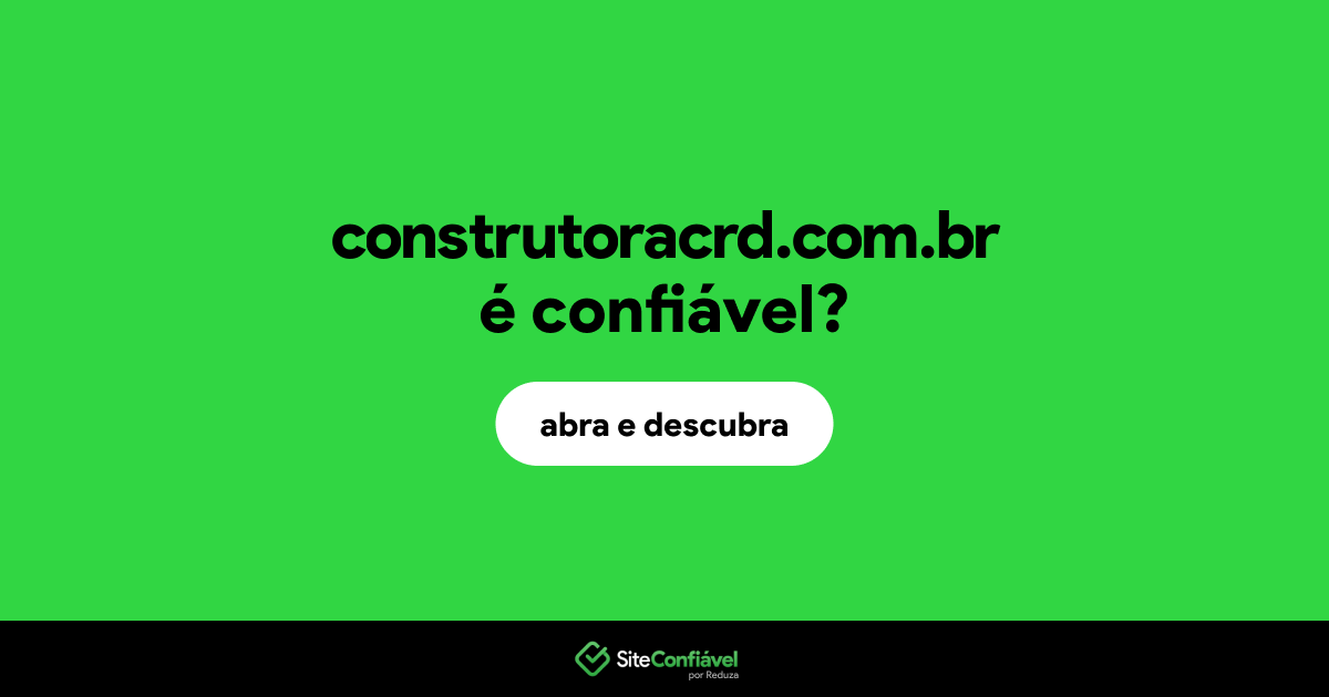 O site construtoracrd.com.br é confiável?