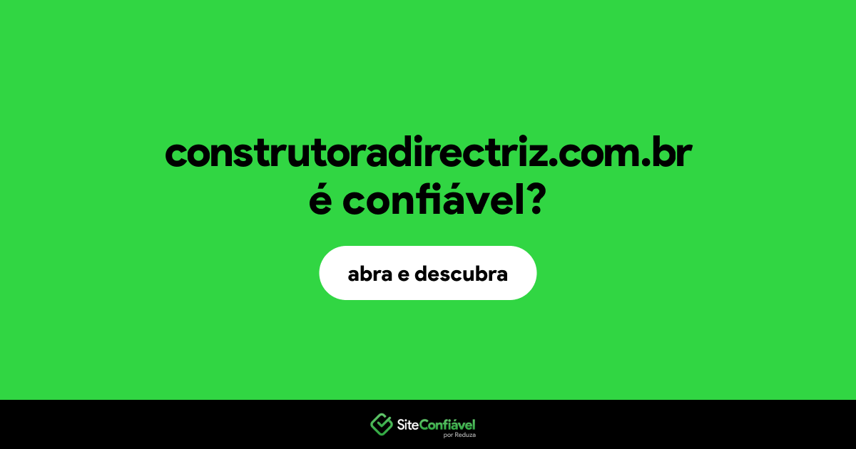 O site construtoradirectriz.com.br é confiável?
