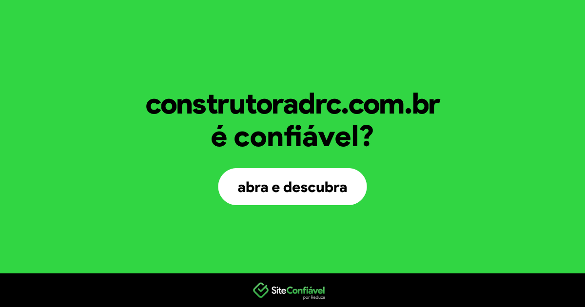 O site construtoradrc.com.br é confiável?