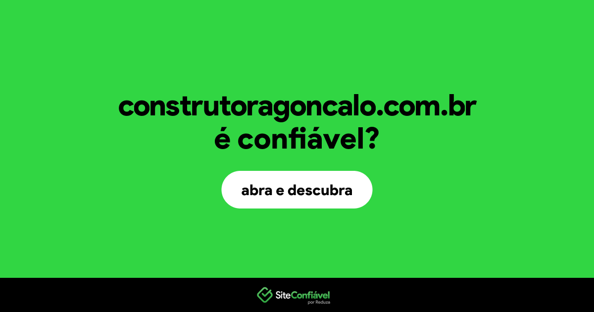 O site construtoragoncalo.com.br é confiável?