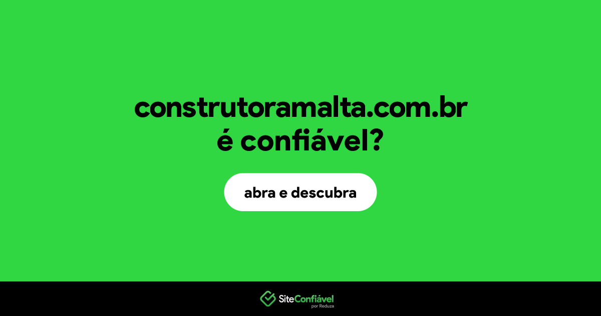 O site construtoramalta.com.br é confiável?