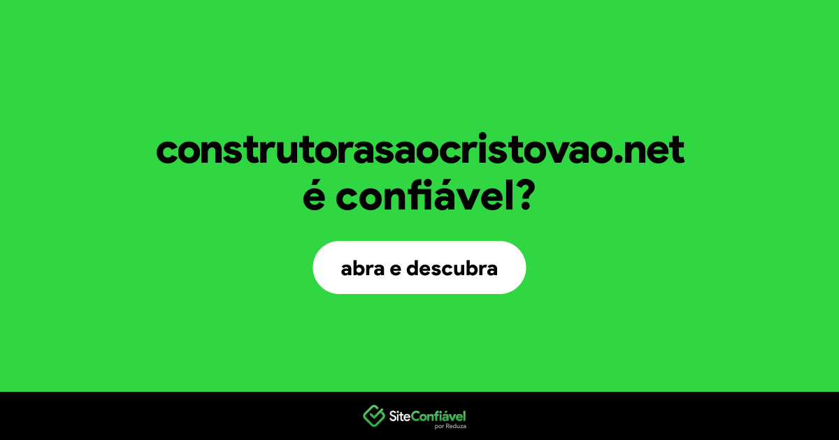 O site construtorasaocristovao.net é confiável?
