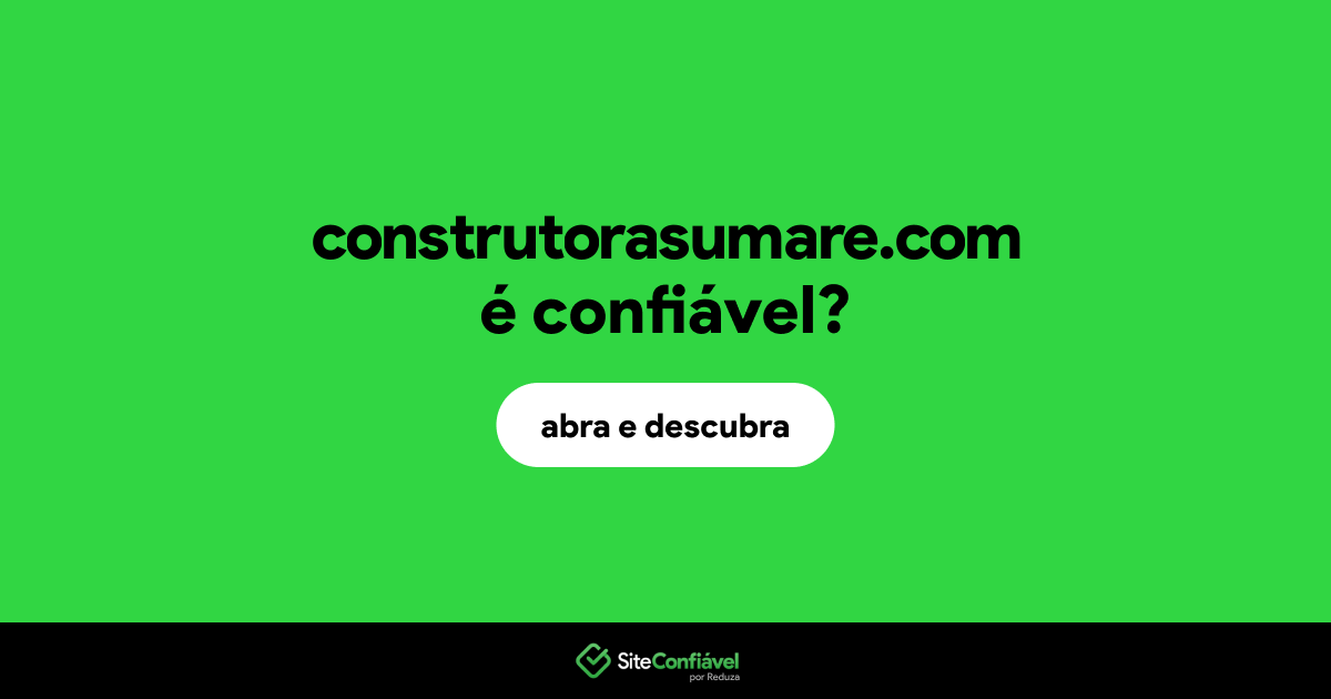 O site construtorasumare.com é confiável?