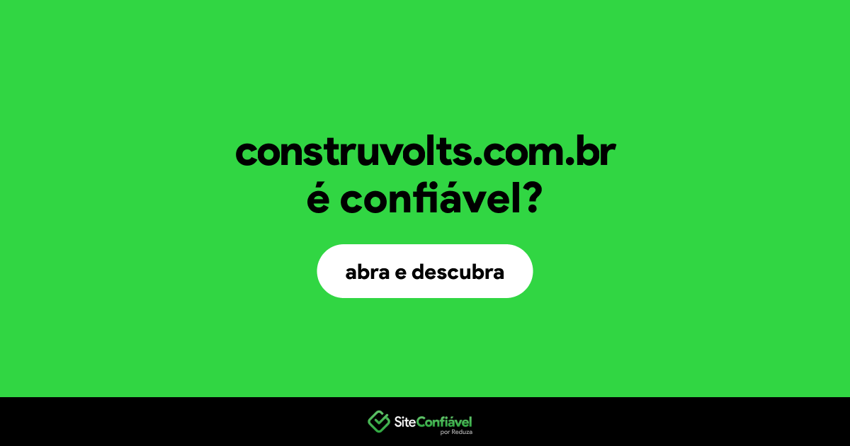 O site construvolts.com.br é confiável?