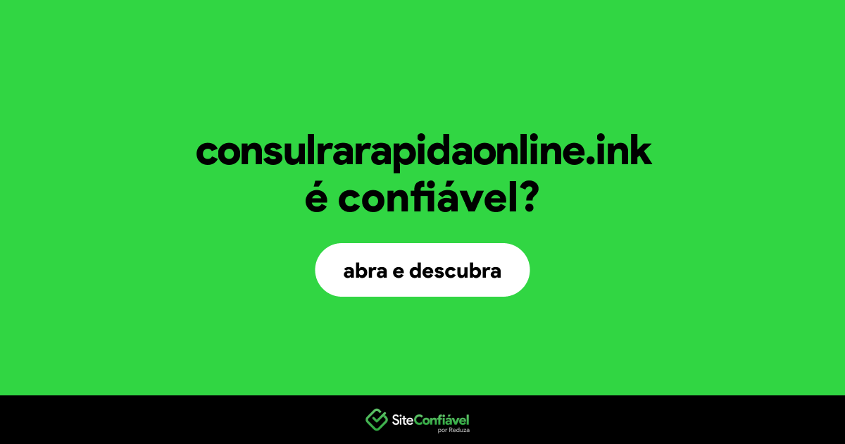 O site consulrarapidaonline.ink é confiável?