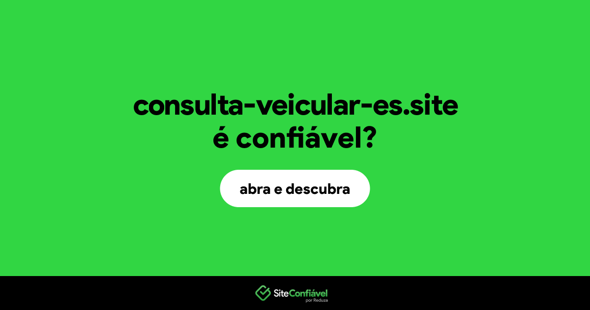 O site consulta-veicular-es.site é confiável?