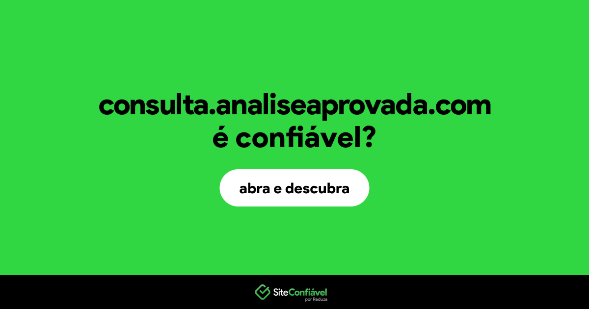 O site consulta.analiseaprovada.com é confiável?