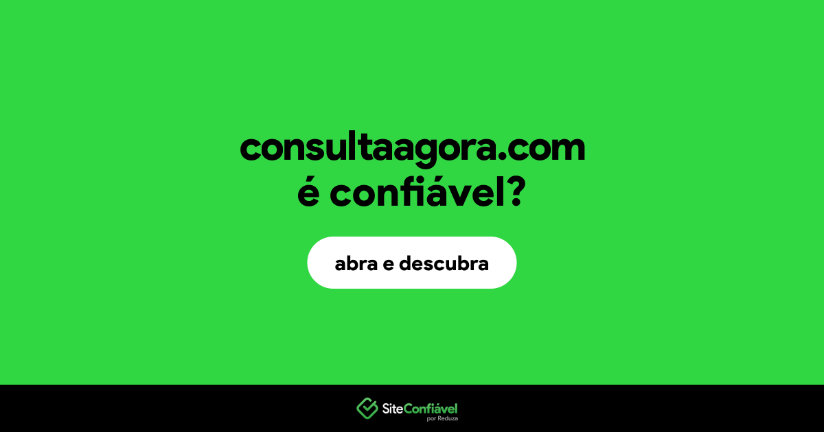 O site consultaagora.com é confiável?