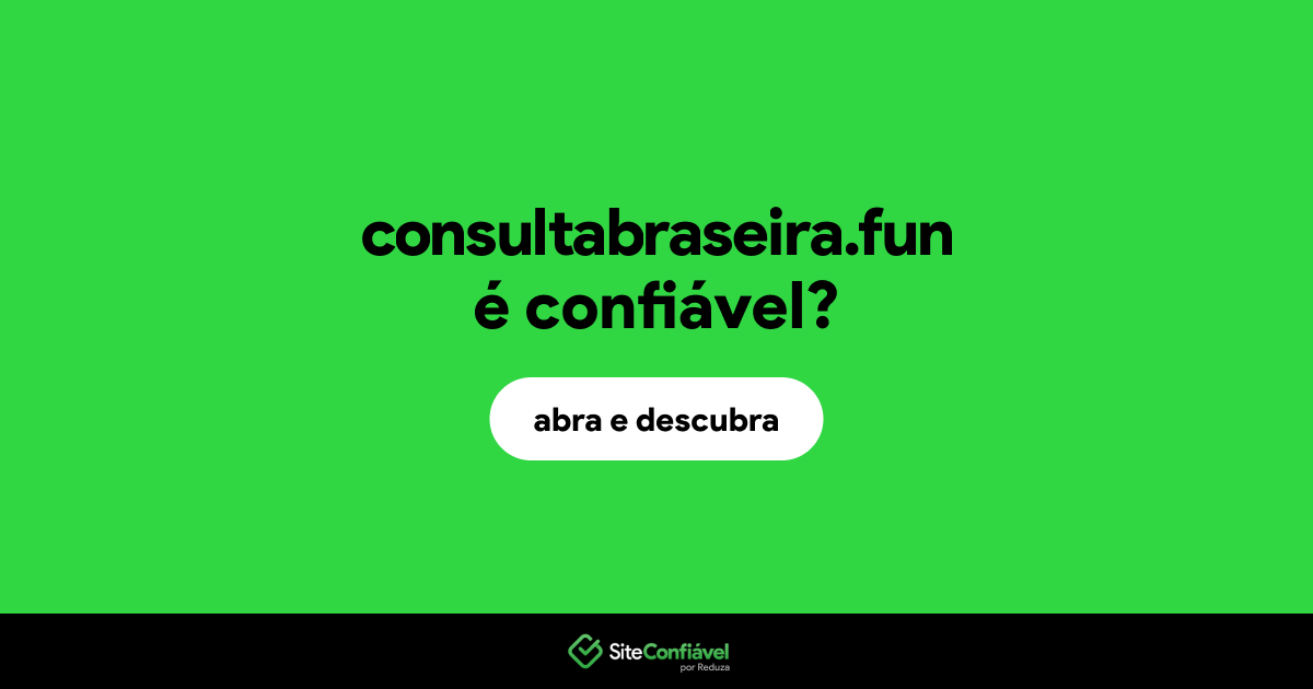 O site consultabraseira.fun é confiável?