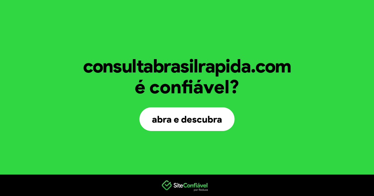 O site consultabrasilrapida.com é confiável?