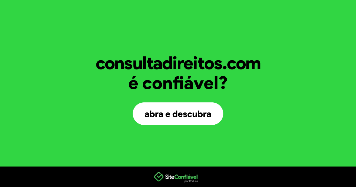 O site consultadireitos.com é confiável?