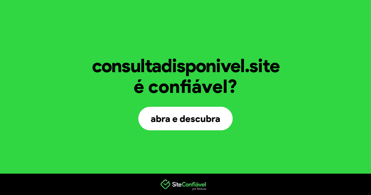 O site consultadisponivel.site é confiável?