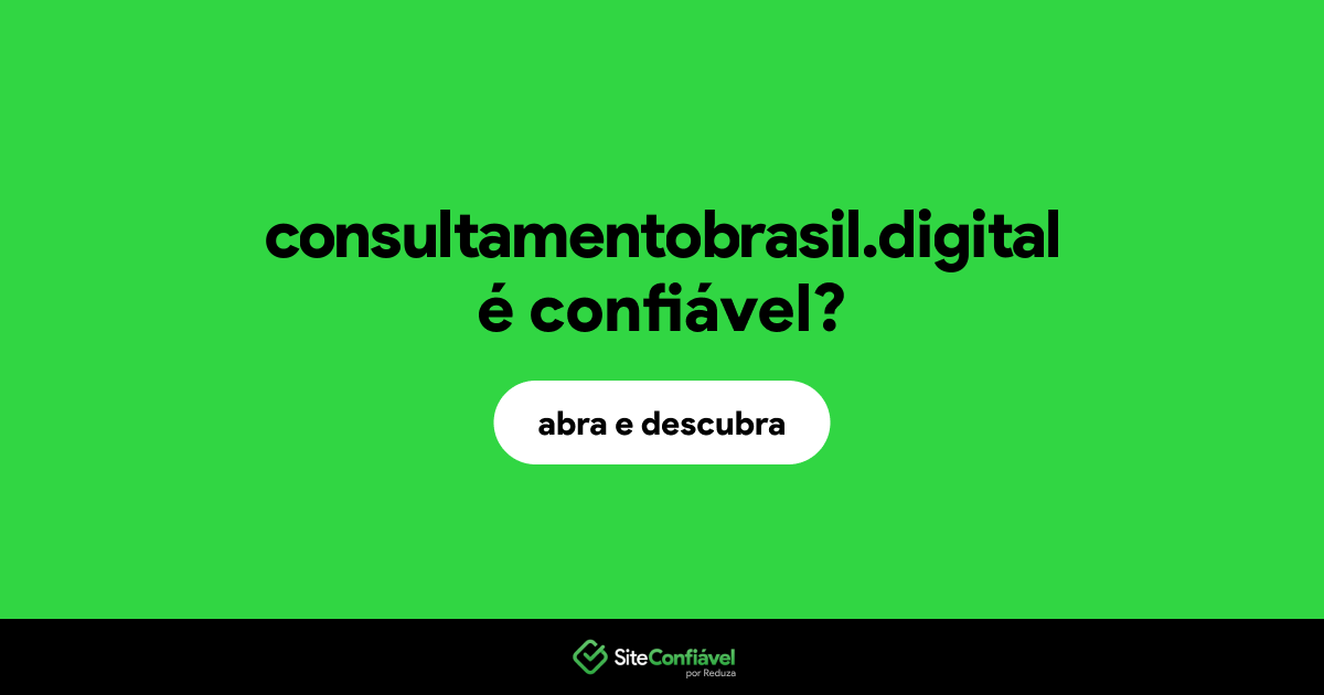O site consultamentobrasil.digital é confiável?