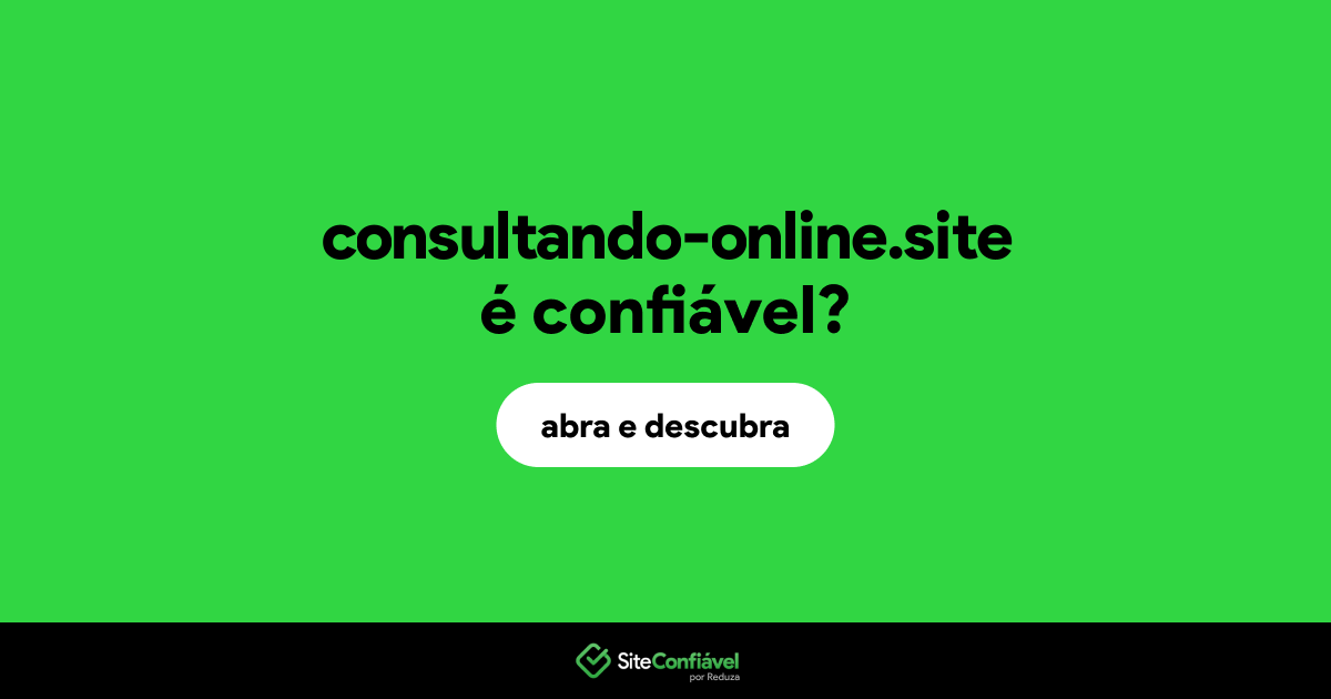 O site consultando-online.site é confiável?