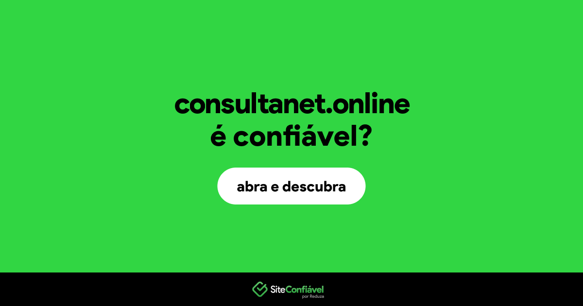 O site consultanet.online é confiável?