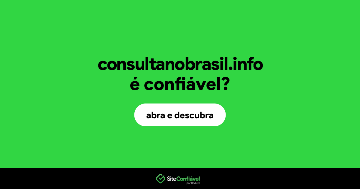 O site consultanobrasil.info é confiável?
