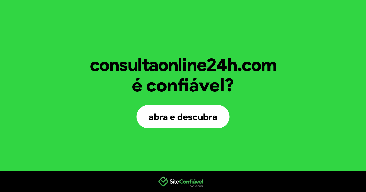 O site consultaonline24h.com é confiável?