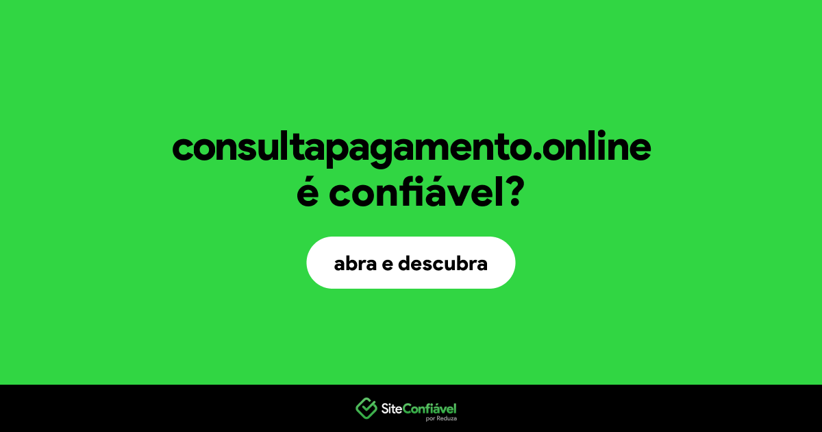 O site consultapagamento.online é confiável?