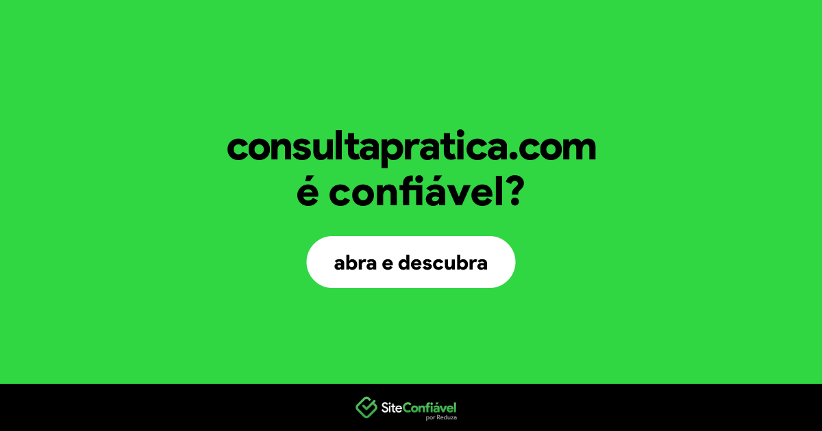 O site consultapratica.com é confiável?