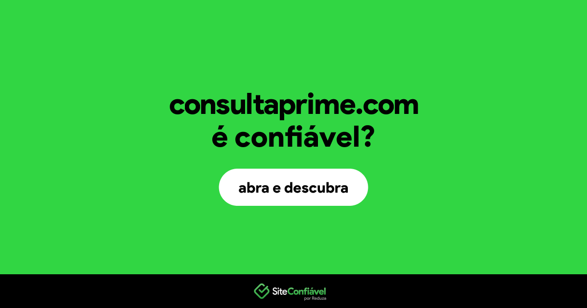 O site consultaprime.com é confiável?